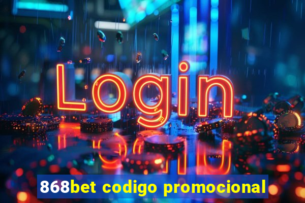 868bet codigo promocional